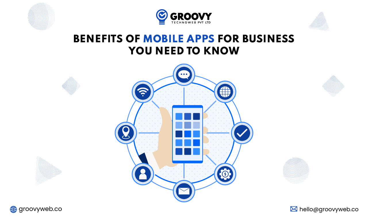 Benefits of Mobile Apps For Business You Need to Know