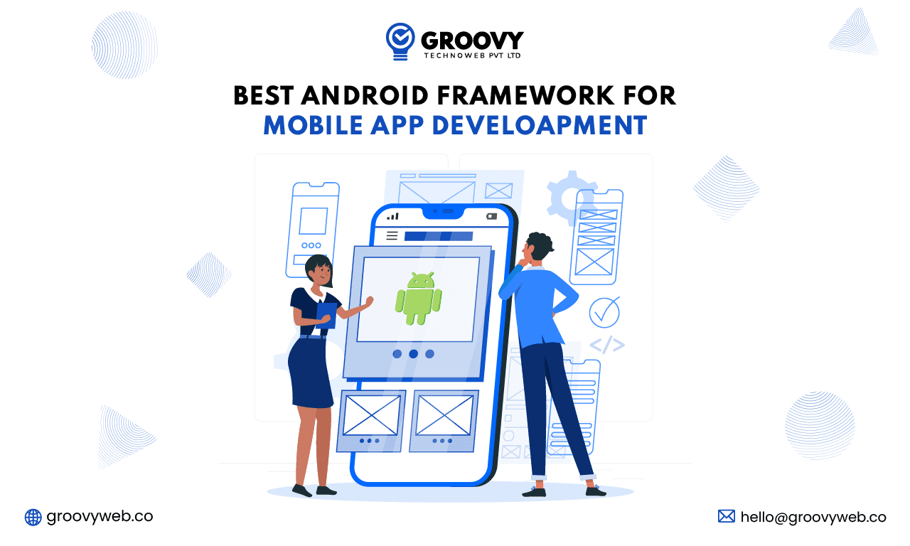 Best Android Framework for Mobile App Development