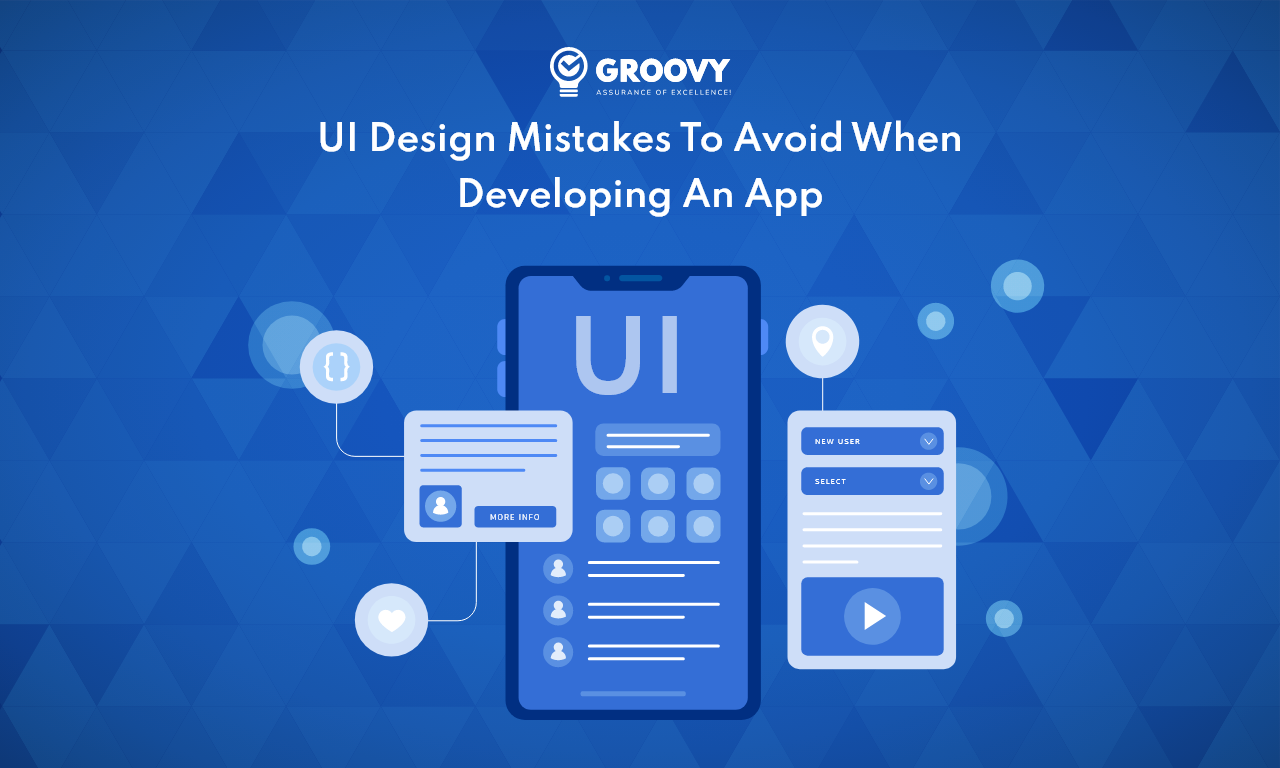 UI Mistakes To Avoid When Developing An App