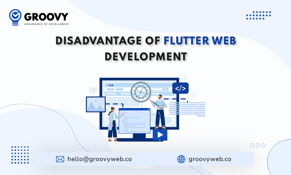 Disadvantage of Flutter Web development