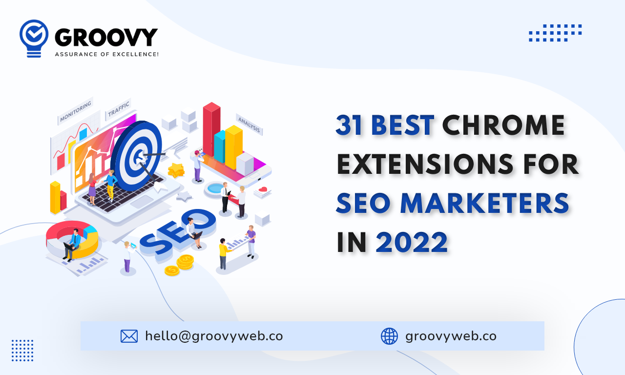 31 Best SEO Chrome Extensions For SEO Marketers In 2022