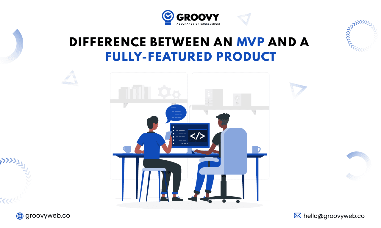 Difference between an mvp and fully featured product