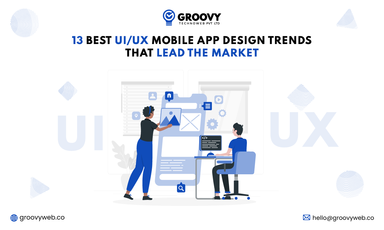 13 Best UI/UX Mobile App Design Trends That Lead the Market