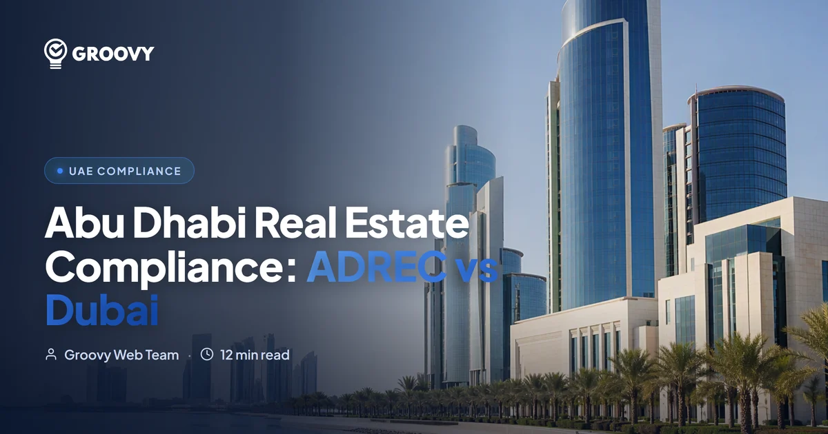 Abu Dhabi Real Estate Compliance: What ADREC Requires and How It Differs from Dubai