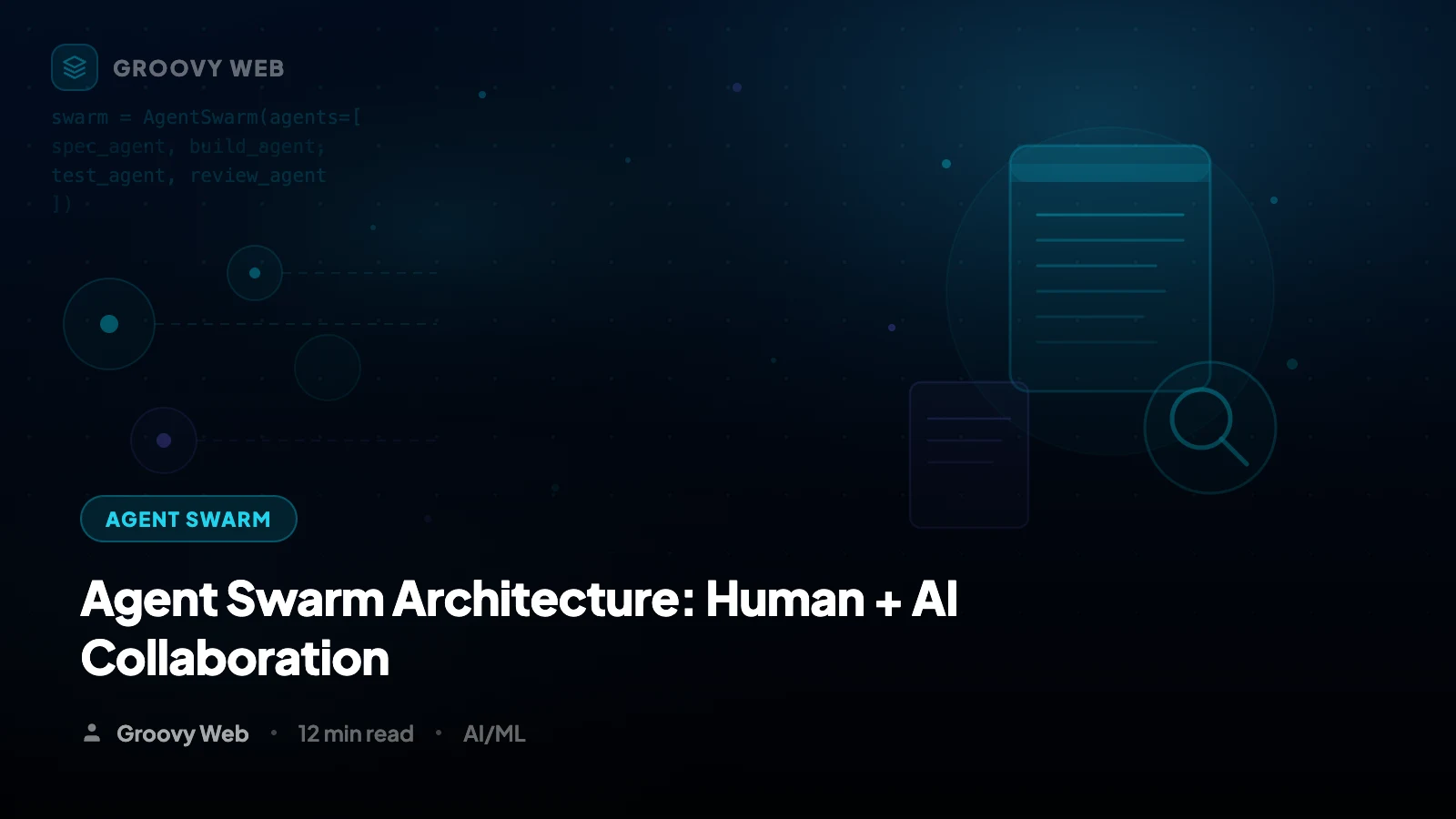 Agent Swarm Architecture: Human + AI Collaboration