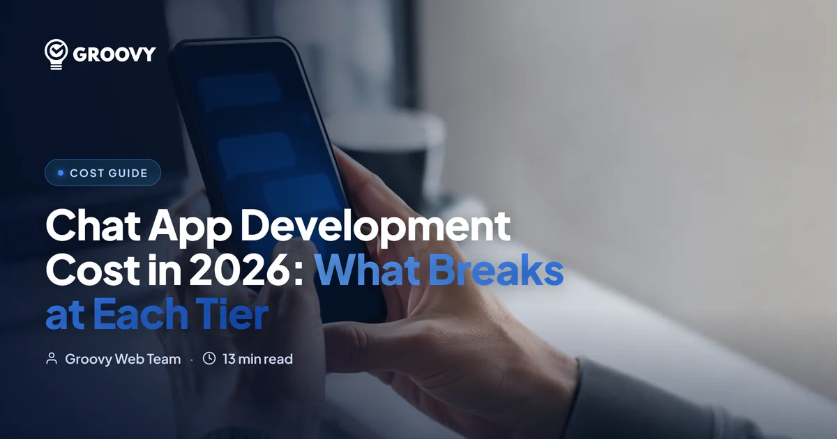Chat App Development Cost in 2026: What Breaks at Each Budget Tier