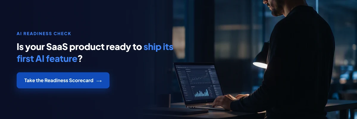Is your SaaS product ready to ship AI features? Take the AI Readiness Scorecard