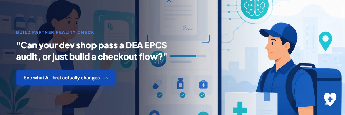 AI-first pharmacy delivery app build partner reality check banner