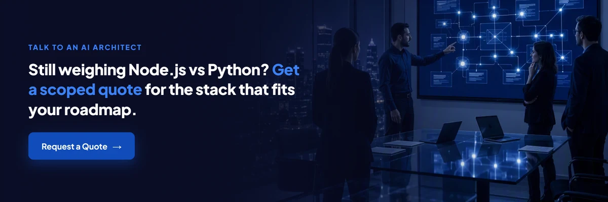 Request a quote: get a scoped estimate for your Node.js or Python backend build