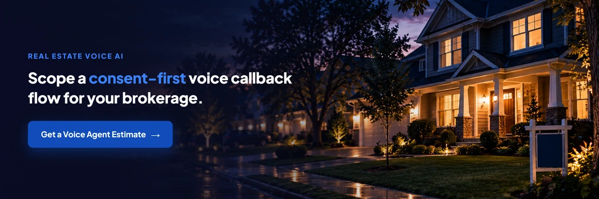 Scope a consent-first voice callback flow for your brokerage. Get a voice agent estimate