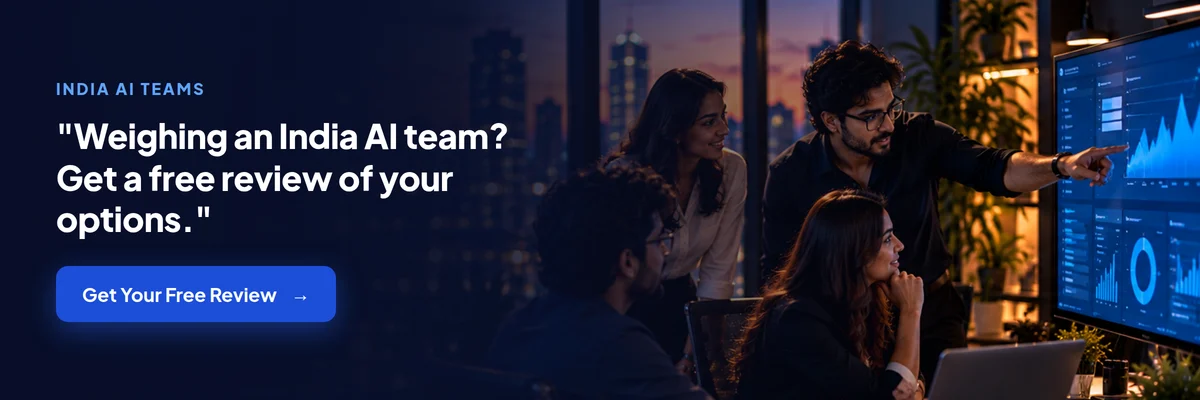 Weighing an India AI team? Get a free review of your options