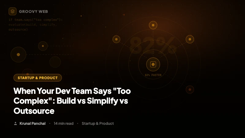 When Your Dev Team Says "Too Complex": Build vs Simplify vs Outsource
