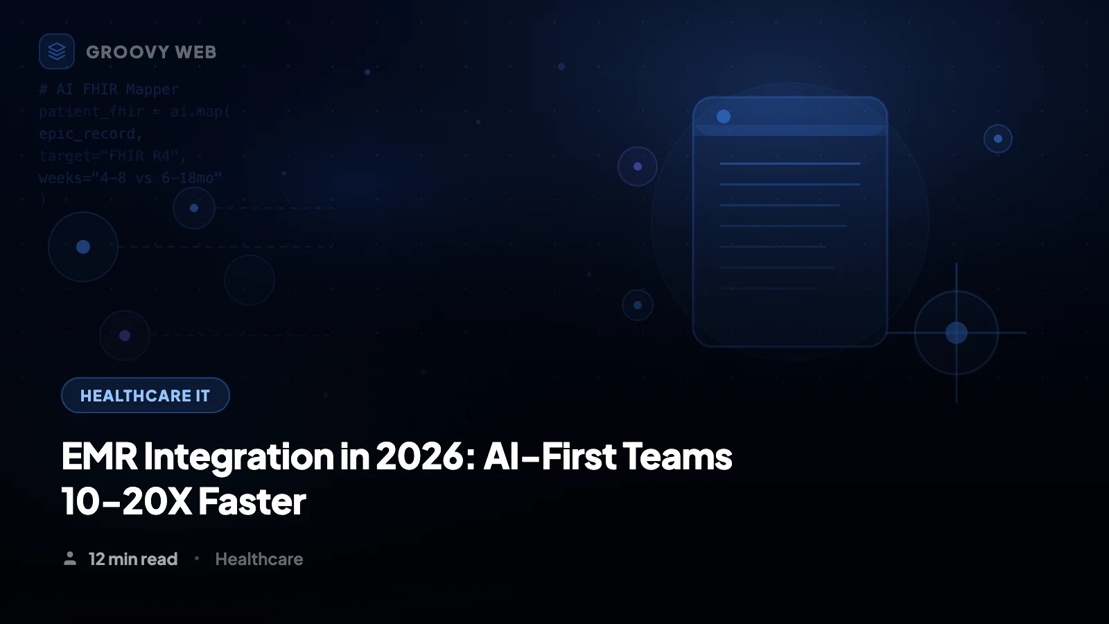EMR Integration in 2026: How AI-First Teams Cut Implementation Time 10-20X
