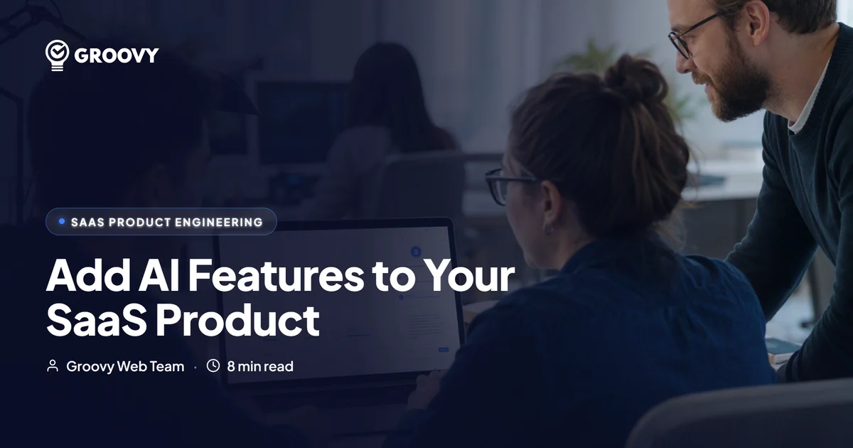 How to Add AI Features to Your SaaS Product Without Hiring a New Team