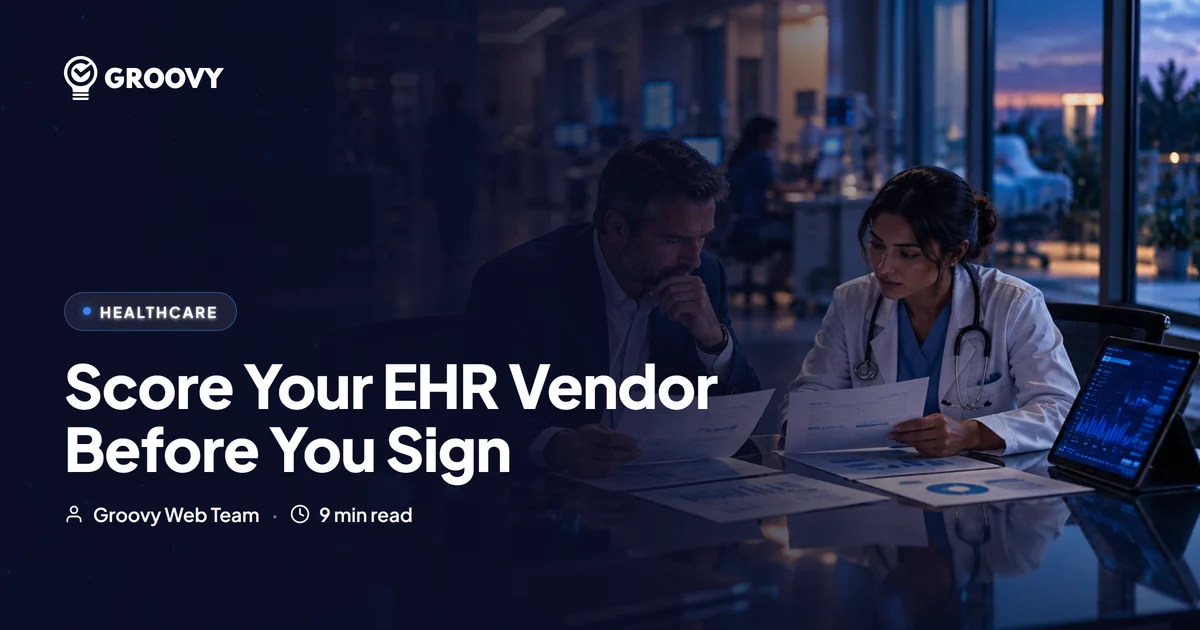 How to Choose an EHR Development Company: 6 Criteria to Score Before You Sign (2026)