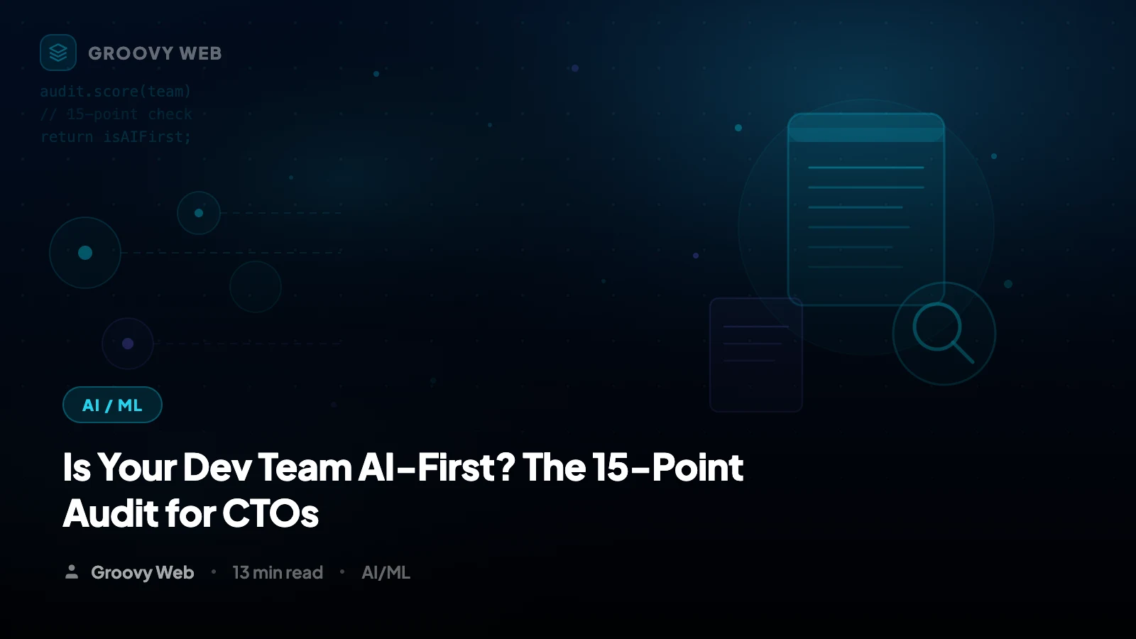 Is Your Dev Team AI-First? The 15-Point Audit for CTOs