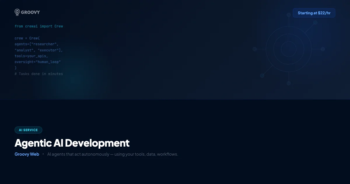 Agentic AI Development Company | Custom AI Agent Teams | Groovy Web